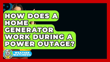 How Does A Home Generator Work During A Power Outage? - Weather Watchdog