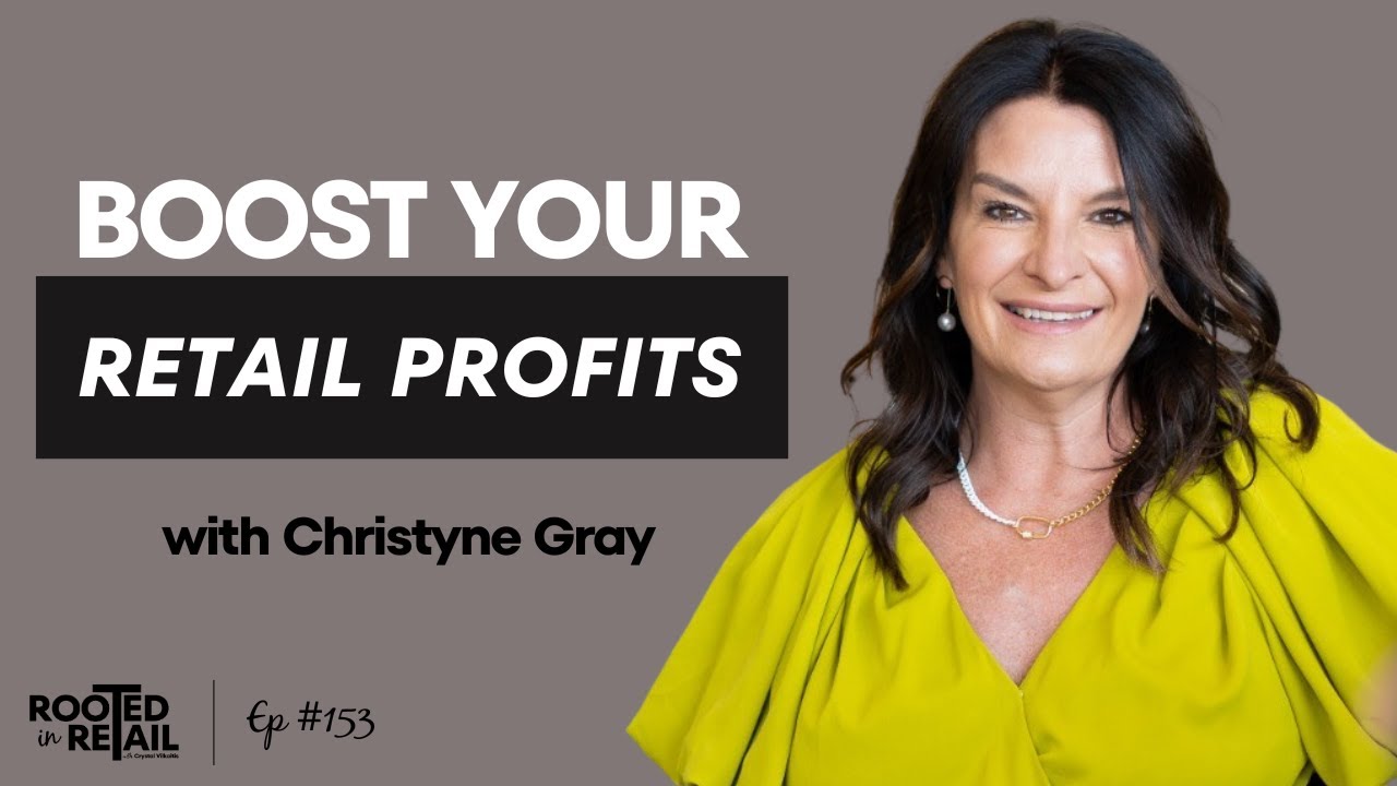 Boost Your Retail Profits with Christyne Gray - YouTube