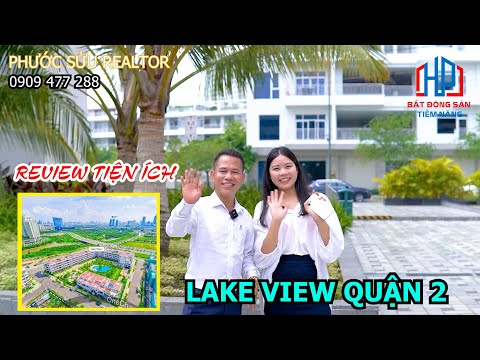 Video Review tiện ích xung quanh Khu đô thị Lakeview Quận 2... - youtube