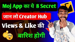 Moj App का ये 8 Secret जान लो Creator Hub Views & Like की बारिश होगी | moj video Viral kaise kare 😍 screenshot 4