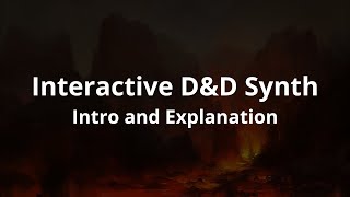 Interactive D&D Synth - Intro and Explanation