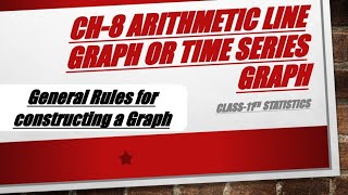 #28 || Arithmetic Line graph || General Rules for constructing a graph || Statistics || 11th || CBSE