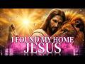 I Found My Home [Jesus • You Are Enough]