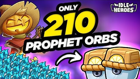 Idle Heroes - ONLY 210 Prophet Orbs Needed This Week!!!