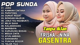 LAGU POP SUNDA GASENTRA PAJAMPANGAN 2025 - JANG, KAMANA CINTANA, PAPATONG - NINA DAN FRISKA