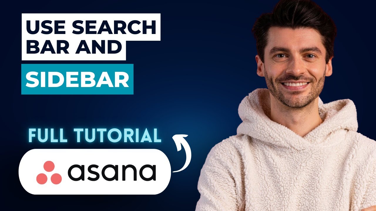 How to Use the Search Bar and Sidebar in Asana [2026 Full Guide] - YouTube