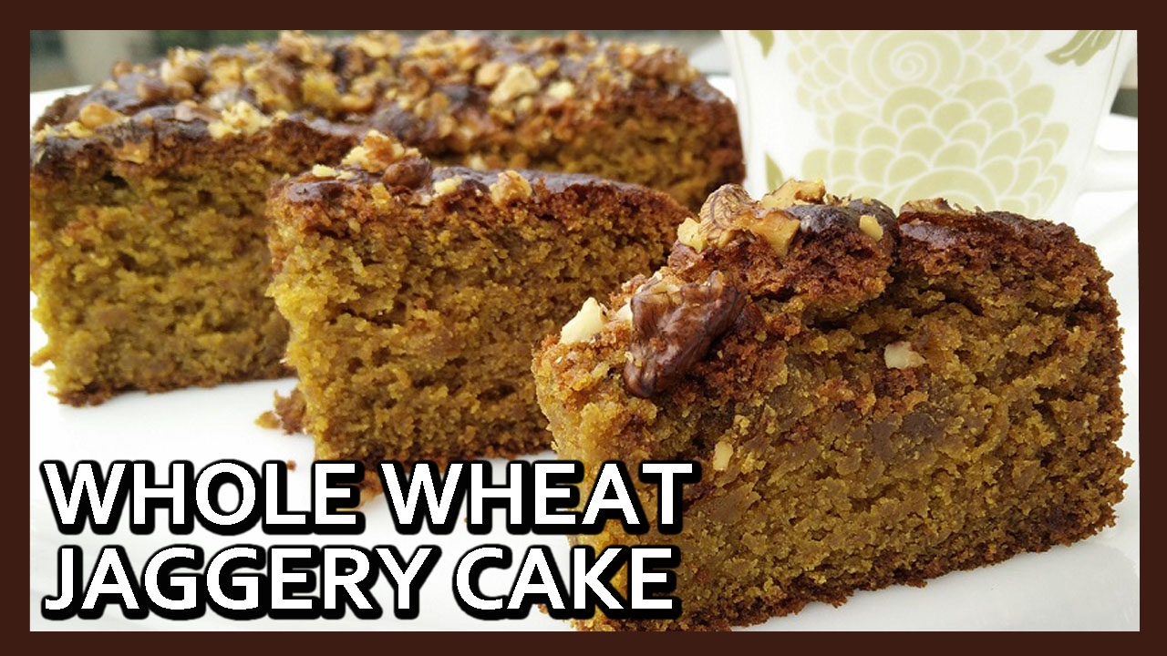 Eggless Whole Wheat Jaggery Cake | Wheat Cake Recipe | Atta Cake Recipes by Healthy Kadai