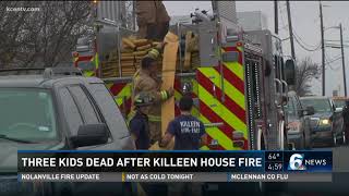 Three kids dead after Killeen house fire