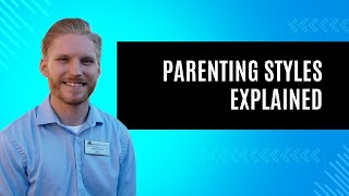Parenting Styles Explained: Authoritative, Authoritarian, Permissive, and Uninvolved