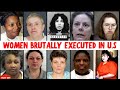 Every WOMAN EXECUTED In The UNITED STATES: Last Words & Final Meal