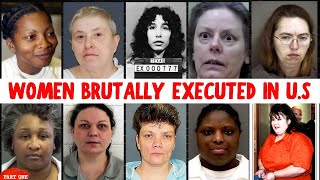 Every WOMAN EXECUTED In The UNITED STATES: Last Words & Final Meal