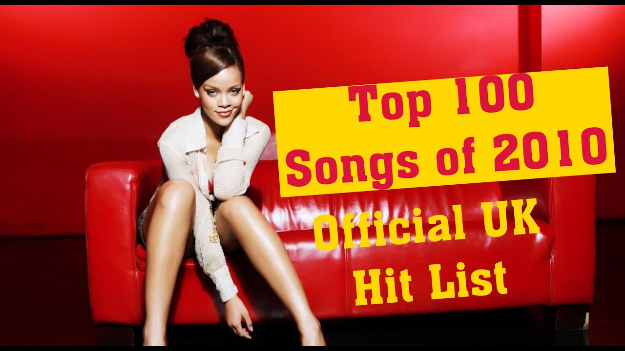 Official Top 100 Songs of 2010 in the UK Official Chart Hits