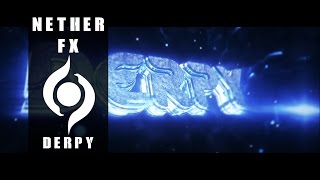 「 Intro DerpyFX」● NetherFX [didnt have much time for intros :/]