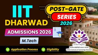 IIT Dharwad Admissions 2026 | Post-GATE Opportunities for M.Tech | ACE Online & ACE Engg. Academy