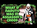 True Mentor | What If Naruto Was In Assassin's Creed | Part 1