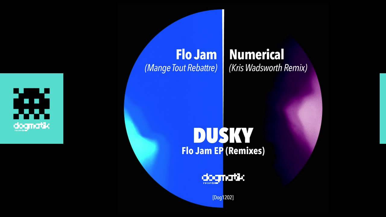 [Dogmatik 1202] Dusky - Flo Jam (Mange Tout Rebattre)