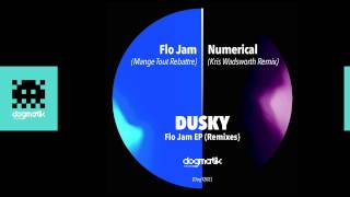 [Dogmatik 1202] Dusky - Flo Jam (Mange Tout Rebattre)