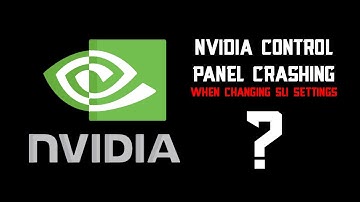 NVIDIA Control Panel crashing after SLI changes.