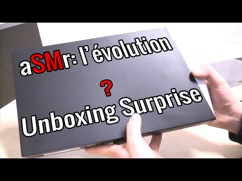 aSMr: L'évolution - Unboxing surprise !