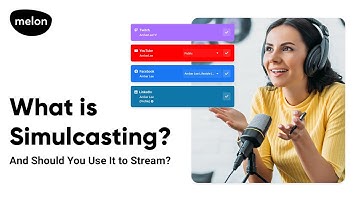 What is Simulcasting and Should You Use It to Stream? | Melon