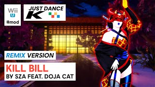 JUST DANCE (MODification) on Wii U: Kill Bill (Remix) by SZA Feat. Doja Cat