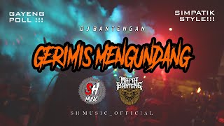 Download Lagu ❗❗GAYENG BANGET❗❗🔥GERIMIS MENGUNDANG - VERSI SIMPATIK X MBEROT🔥 REMIXER BY SH MUSIC OFFICIAL MP3