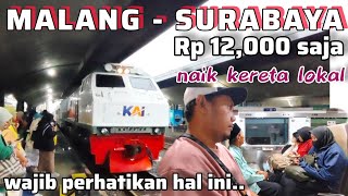 Malang-Surabaya Hanya 12 Ribu Naik Ka Dhoho, Review Naik Kereta Lokal