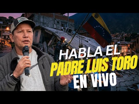 PADRE LUIS TORO EN VIVO HABLA SOBRE LO OCURRIDO EN VENEZUELA