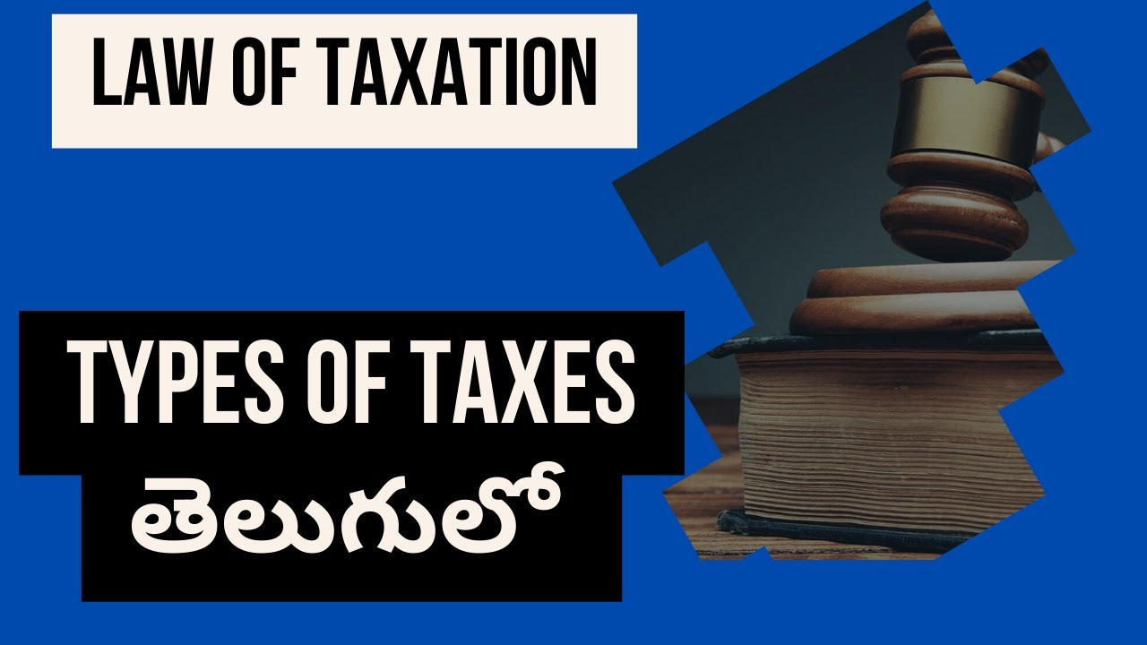 Types of Taxes in Telugu - Law of taxation