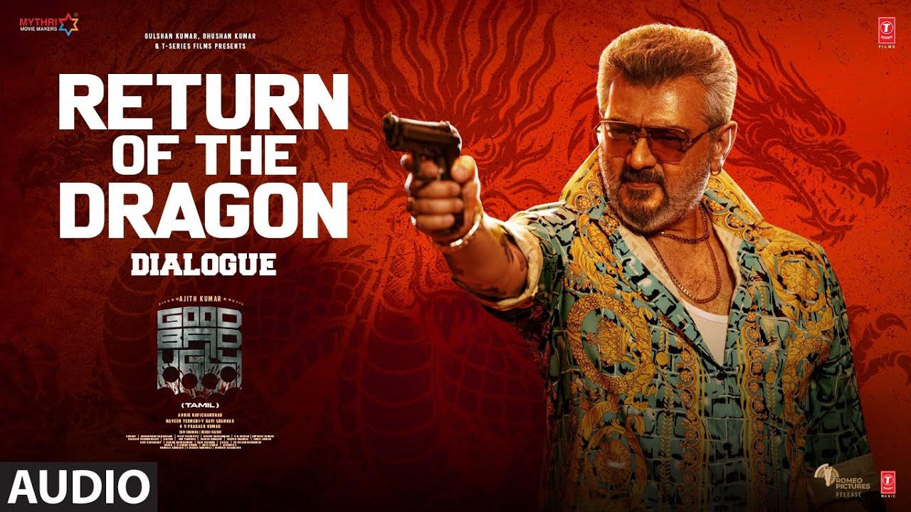 Download Return Of The Dragon Dialogue | Good Bad Ugly | Ajith K,Trisha K | GV Prakash K |Adhik Ravichandran MP3