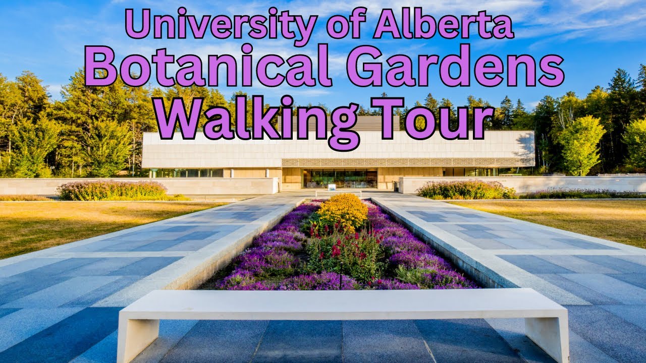 University of Alberta Botanical Gardens Edmonton Walking Tour YouTube