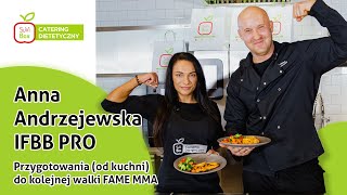 MMA od kuchni, czyli Anna Andrzejewska o przygotowaniach do walki w FAME MMA