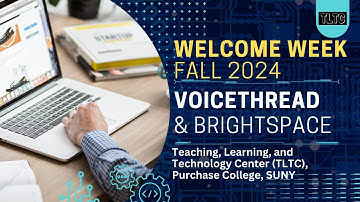VoiceThread Presentations & Media Discussions in Brightspace (Welcome Week, Fall 2024)