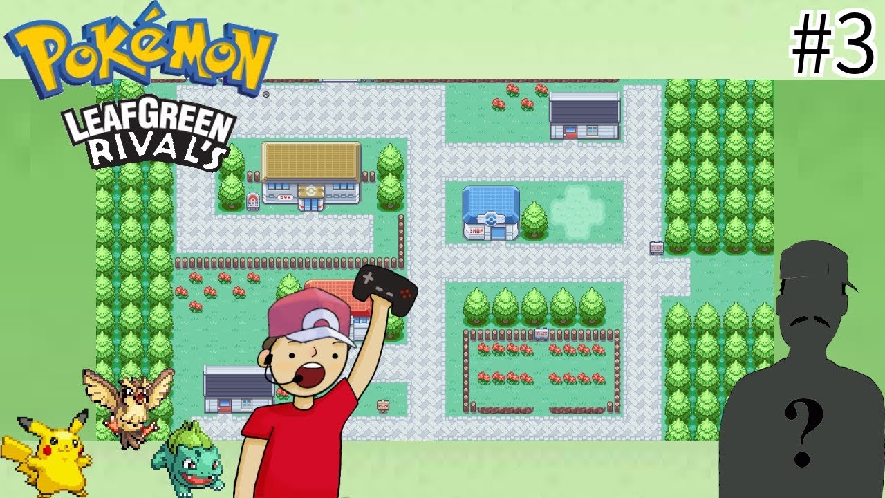 Pokemon Leaf Green (Rivals Edition) Episode #3 - YouTube