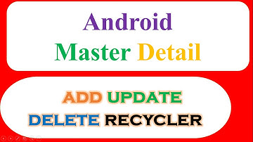 Android Master Detail Ep.08 : RecyclerView CRUD - ADD UPDATE DELETE [Open Activity]