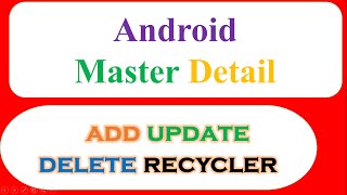 Famous Android Master Detail Ep.08 : RecyclerView CRUD - ADD UPDATE DELETE [Open Activity] Net Worth