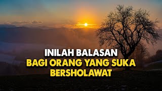 Rahasia Dibalik Sholawat Yang Sering Kita Ucapkan Kepada Nabi Muhammad