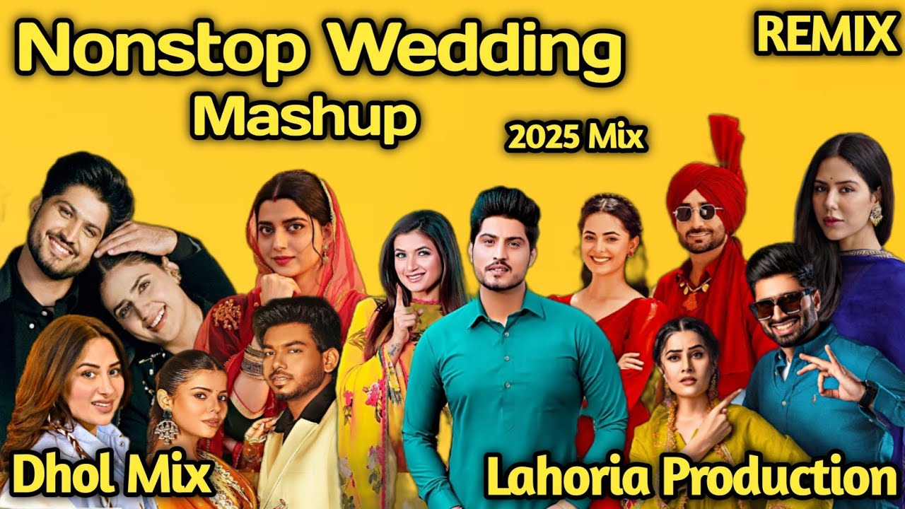 Punjabi Wedding Mashup Dj Lakhan by Ft Lahoria Production New Punjabi Song 2025 Mashups
