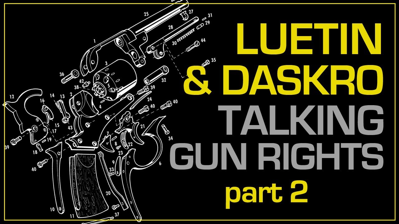 Talking Gun Rights with Daskro & Luetin Part 2 - YouTube