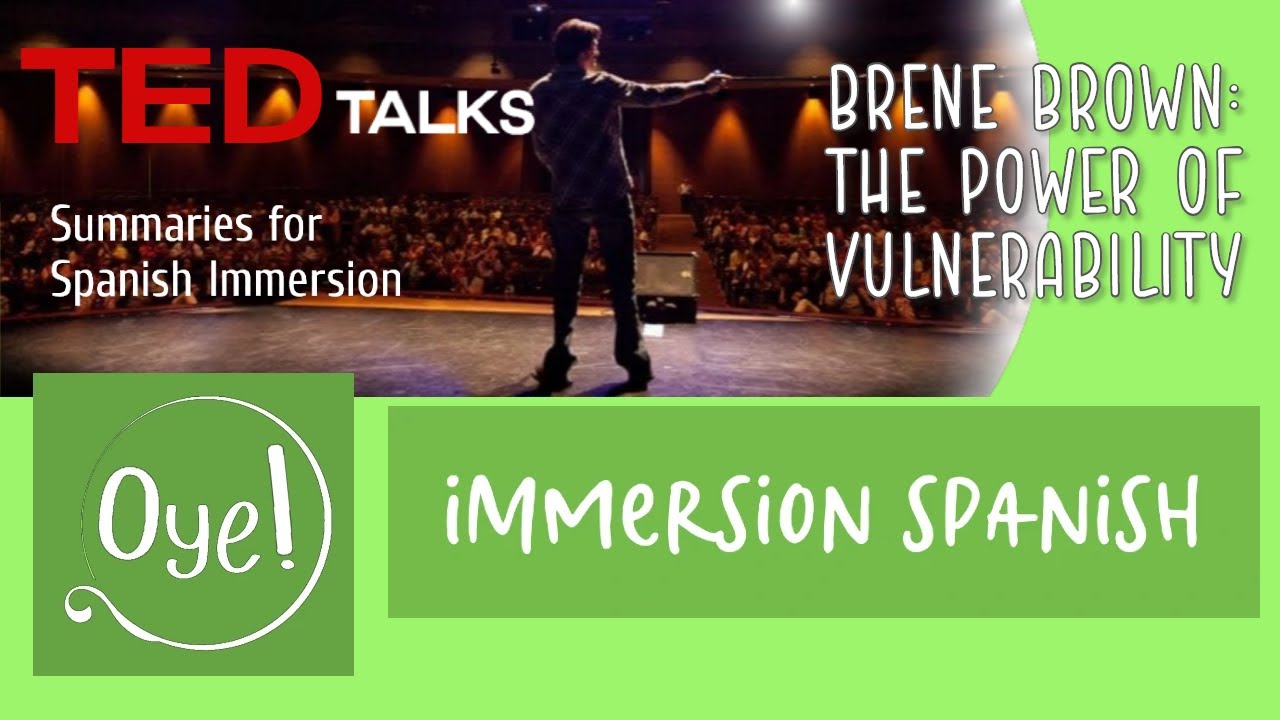 Spanish Immersion | Brené Brown - The Power of Vulnerability - YouTube