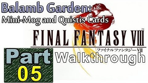 Final Fantasy 8: P05: Balamb Garden: Mini-Mog and Quistis Cards