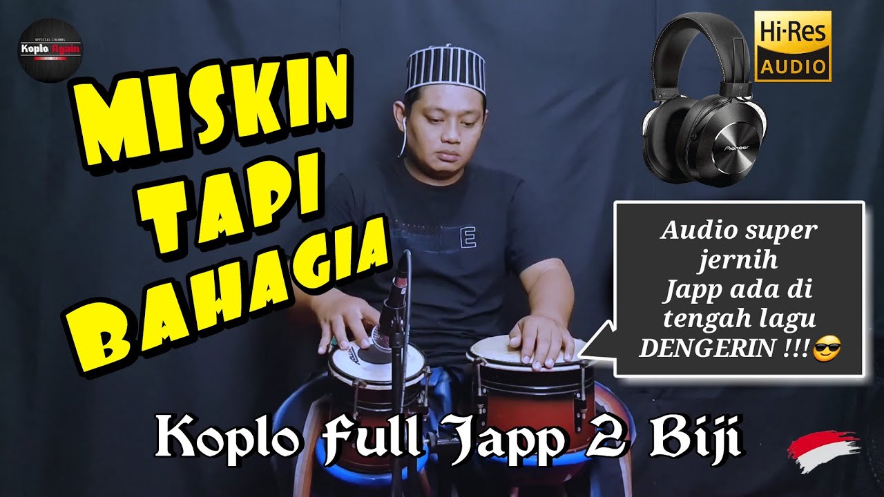 JAPP NYA ADA DI TENGAH ! MISKIN TAPI BAHAGIA - KOPLO AGAIN ( SUPER CLEAN AUDIO )