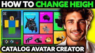 How To Change Height in Catalog Avatar Creator (2025) - Step by Step