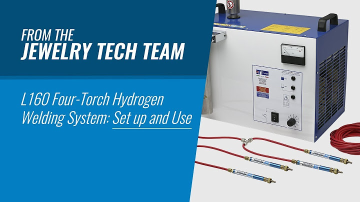 L160 Four-Torch Hydrogen Welding System: Set up and Use