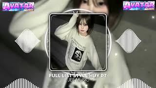 Download Lagu Full List Style Huy PT - Mở Lối Cho Em x Mỹ Nhân Ơi x No More Goodbye VH Remix MP3