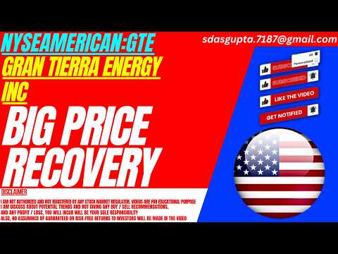 GTE STOCK : BIG PRICE RECOVERY | GRAN TIERRA ENERGY STOCK