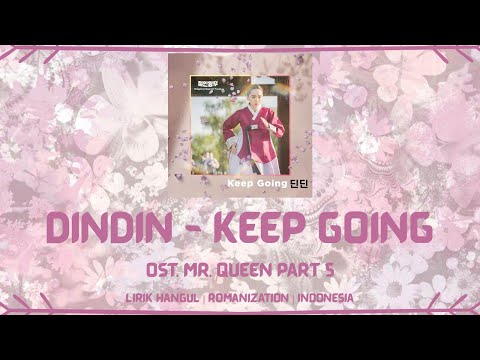 DINDIN (딘딘) – Keep Going | OST. Mr. Queen Part 5 | LIRIK HANGUL/ROMANIZATION/INDONESIA
