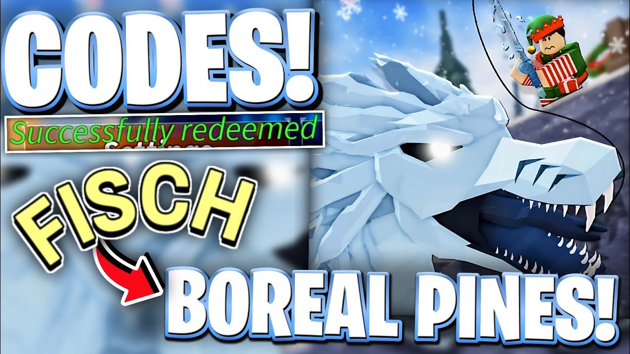🍍[BOREAL PINES] ALL NEWEST BOREAL PINES UPDATE CODES FOR FISCH | ROBLOX ...