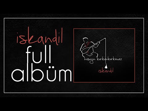 İskandil Full Albüm | Hüseyin Korkankorkmaz [ İskandil © 2020 Özce Müzik ]