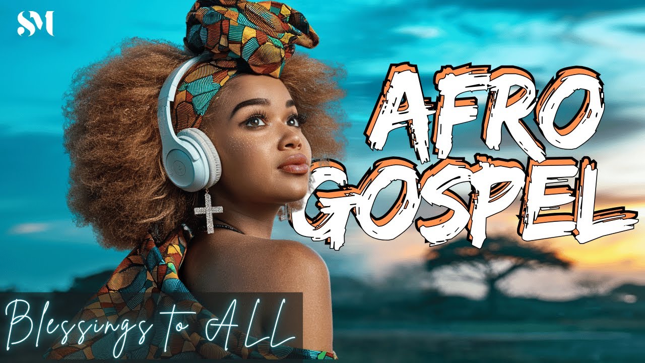 1 HOUR of UPLIFTING Afro Gospel Music